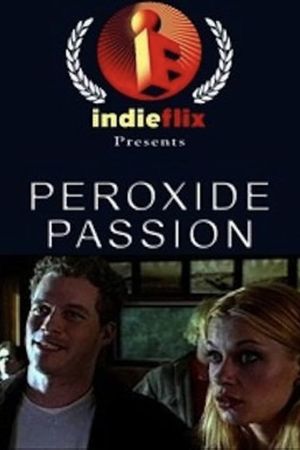 Peroxide Passion's poster