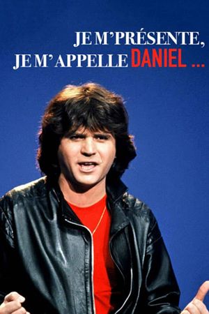 Je m'présente, je m'appelle Daniel's poster