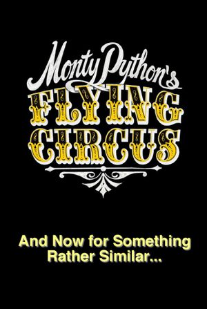 Monty Python: And Now for Something Rather Similar's poster