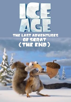 Ice Age: The Last Adventure of Scrat (The End)'s poster