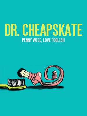 Dr. Cheapskate's poster