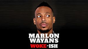 Marlon Wayans: Woke-ish's poster