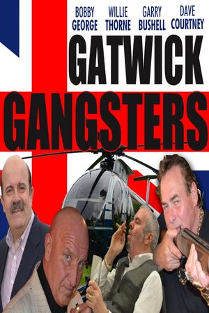 Gatwick Gangsters's poster