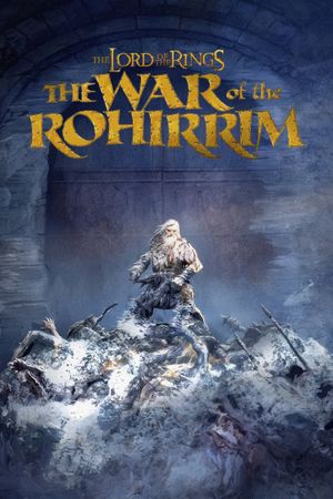 The Lord of the Rings: The War of the Rohirrim's poster