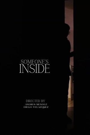 Someone's Inside's poster