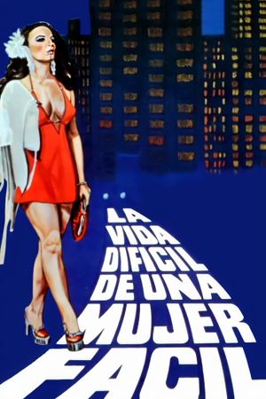 La vida difícil de una mujer fácil's poster