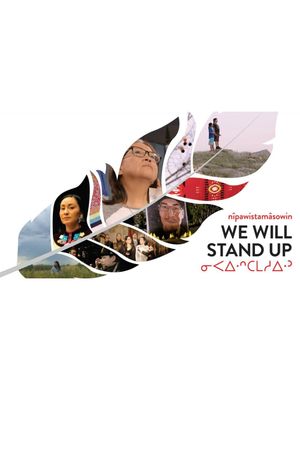 nîpawistamâsowin: We Will Stand Up's poster