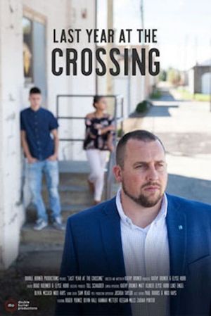 Last Year at the Crossing's poster