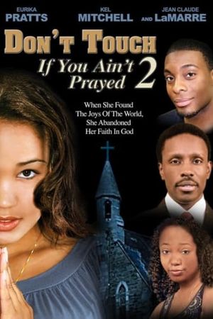 Don't Touch If You Ain't Prayed 2's poster