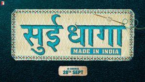 Sui Dhaaga: Made in India's poster