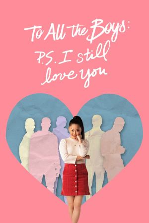 To All the Boys: P.S. I Still Love You's poster
