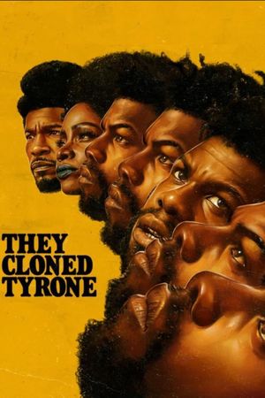 They Cloned Tyrone's poster