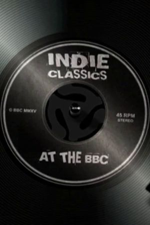 Indie Classics at the BBC's poster