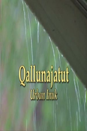 Qallunajatut: Urban Inuk's poster