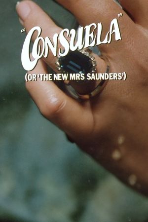 Consuela (or, The New Mrs Saunders)'s poster