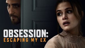 Obsession: Escaping My Ex's poster
