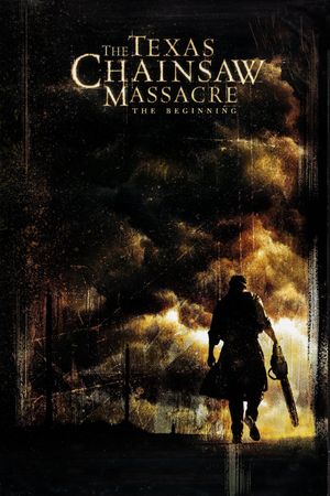 The Texas Chainsaw Massacre: The Beginning's poster
