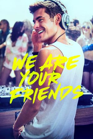 We Are Your Friends's poster