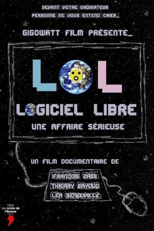 LoL, Logiciel Libre, une affaire sérieuse's poster