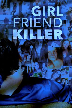 Girlfriend Killer's poster