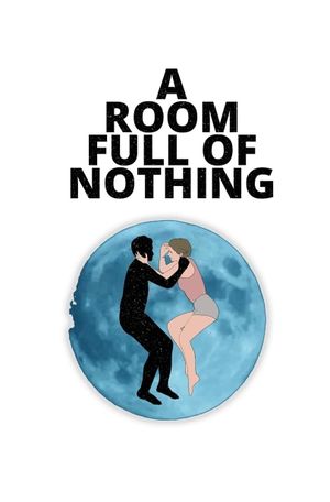 A Room Full of Nothing's poster