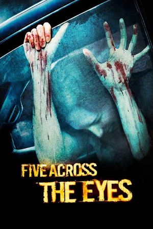 Five Across the Eyes's poster
