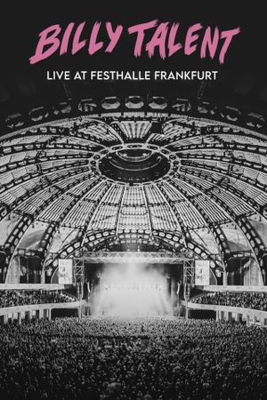 Billy Talent: Live at Festhalle Frankfurt's poster