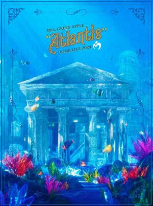 Mrs. GREEN APPLE DOME LIVE 2023 “Atlantis"'s poster