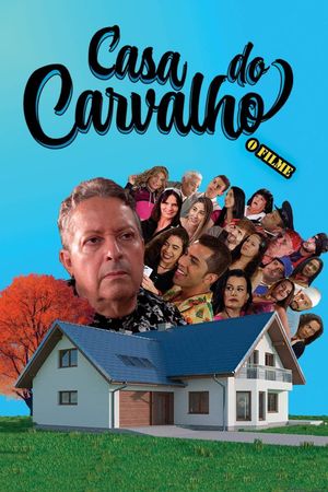 Casa Do Carvalho: O Filme's poster
