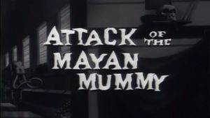 Attack of the Mayan Mummy's poster