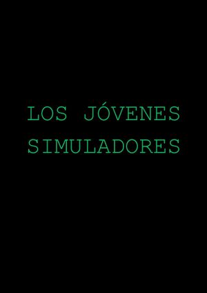 Los Jóvenes Simuladores's poster