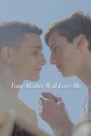 Your Mother Will Love Me's poster
