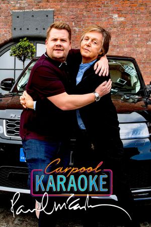 Carpool Karaoke: When Corden Met McCartney Live From Liverpool's poster
