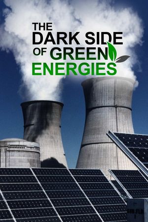 The Dark Side of Green Energies's poster