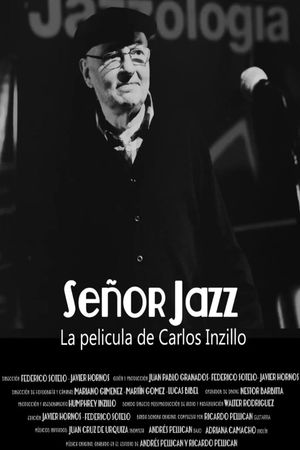 Señor Jazz, the Film by Carlos Inzillo's poster