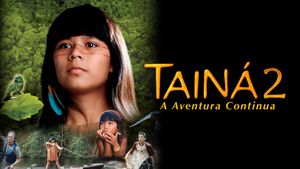 Tainá 2: A Aventura Continua's poster