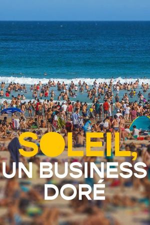 Soleil, un business doré's poster