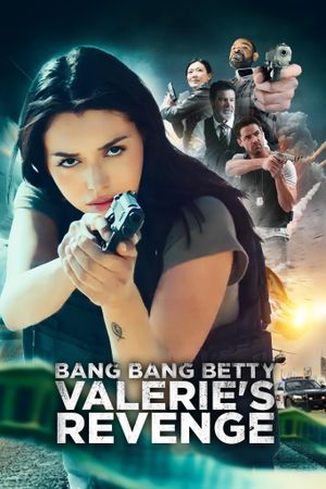 Bang Bang Betty: Valerie's Revenge's poster