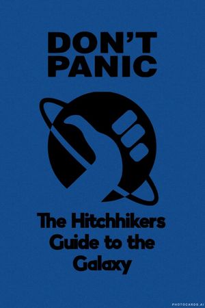The Hitchhiker's Guide to the Galaxy's poster