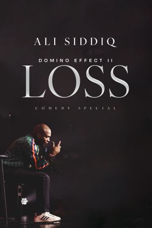 Ali Siddiq: THE DOMINO EFFECT 2: LOSS's poster image