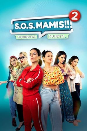 S.O.S Mamis 2: Mosquita Muerta's poster