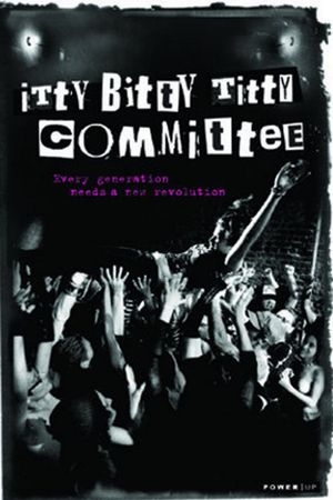Itty Bitty Titty Committee's poster