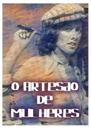 O Artesão de Mulheres's poster