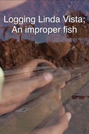 Logging Linda Vista; An improper fish's poster