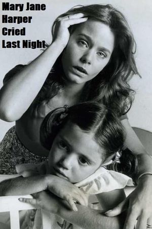 Mary Jane Harper Cried Last Night's poster