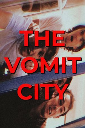 THE VOMIT CITY's poster