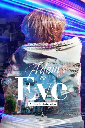 Adam by Eve: A Live in Animation's poster