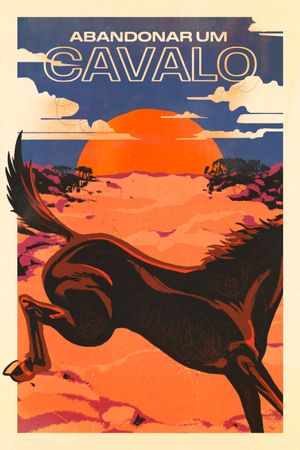 Abandoning a Horse's poster