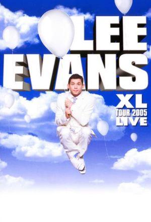 Lee Evans: XL Tour Live 2005's poster
