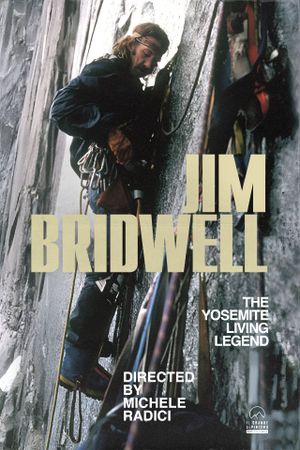 Jim Bridwell, The Yosemite Living Legend's poster